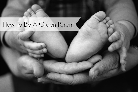 how-to-be-a-green-parent